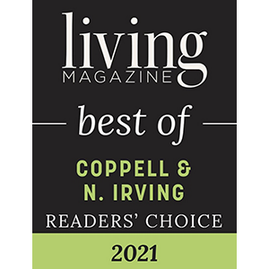 LIVING MAGAZINE BEST OF READERS CHOICE COPPELL/IRVING, 2021